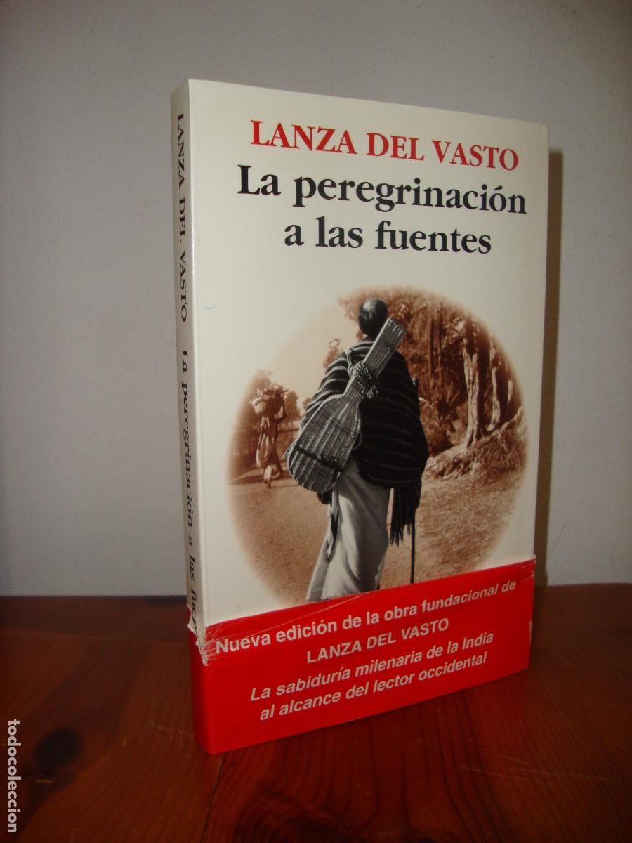 Libros de segunda mano: LA PEREGRINACION A LAS FUENTES (SEIX BARRAL) - LANZA DEL VASTO