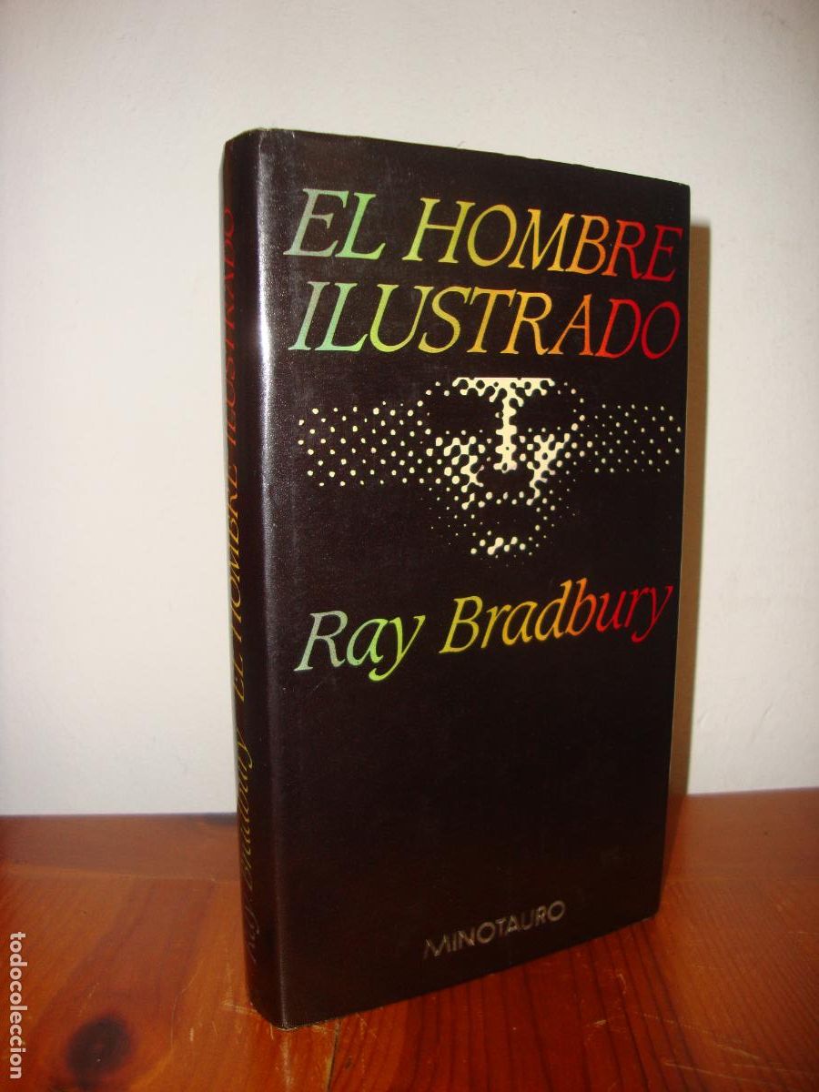 Libros de segunda mano: EL HOMBRE ILUSTRADO (MINOTAURO) - RAY BRADBURY