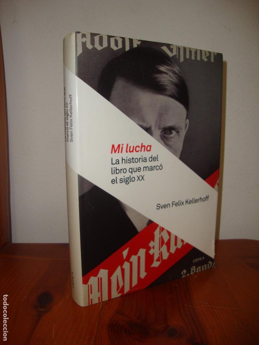 Gebrauchte B&uuml;cher: MI LUCHA. LA HISTORIA DEL LIBRO QUE MARCO EL SIGLO XX (CRITICA) - SVEN FELIX KELLERHOFF