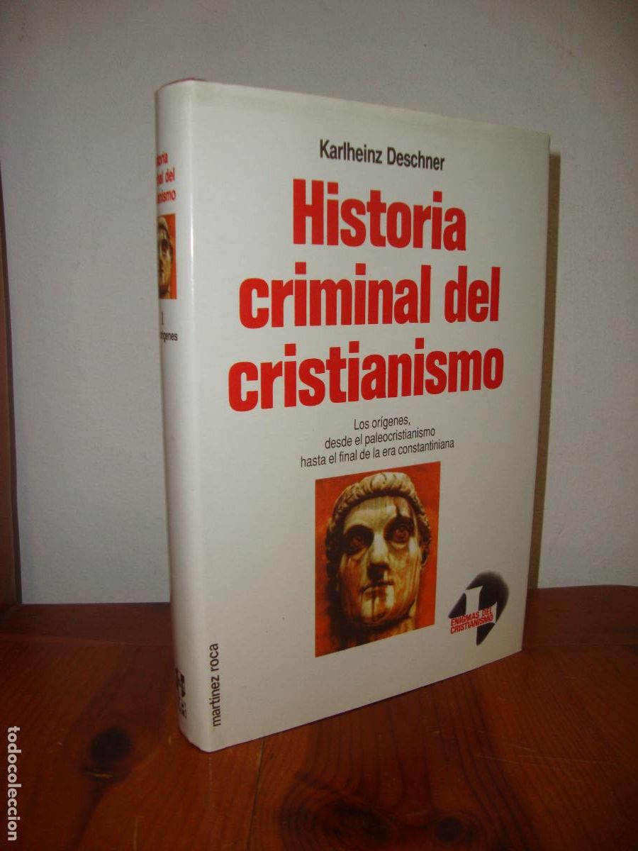 Gebrauchte B&uuml;cher: HISTORIA CRIMINAL DEL CRISTIANISMO. VOLUMEN 1 (MARTINEZ ROCA) - KARLHEINZ DESCHNER