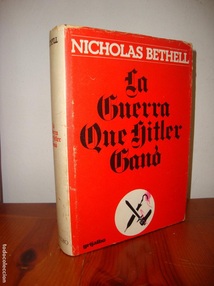 Gebrauchte B&uuml;cher: LA GUERRA QUE HITLER GANO (GRIJALBO) - NICHOLAS BETHELL