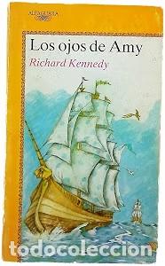 Libros de segunda mano: Los Ojos de Amy - Richard Kennedy - Ediciones Alfaguara - Juvenil, N&ordm; 376