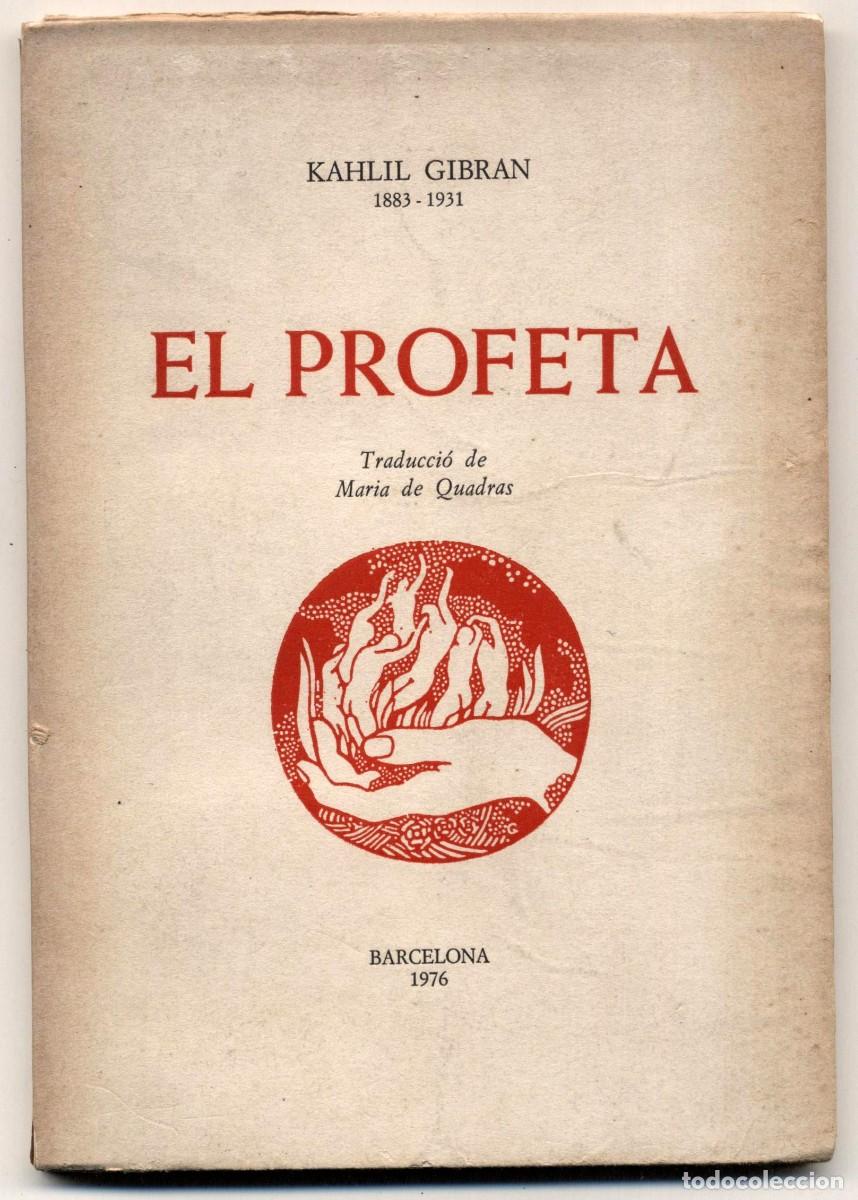 Libros de segunda mano: EL PROFETA 7 KAHLIL GIBRAN. - TRAD. DE MARIA DE QUADRAS. 7A ED. - BARCELONA, 1976