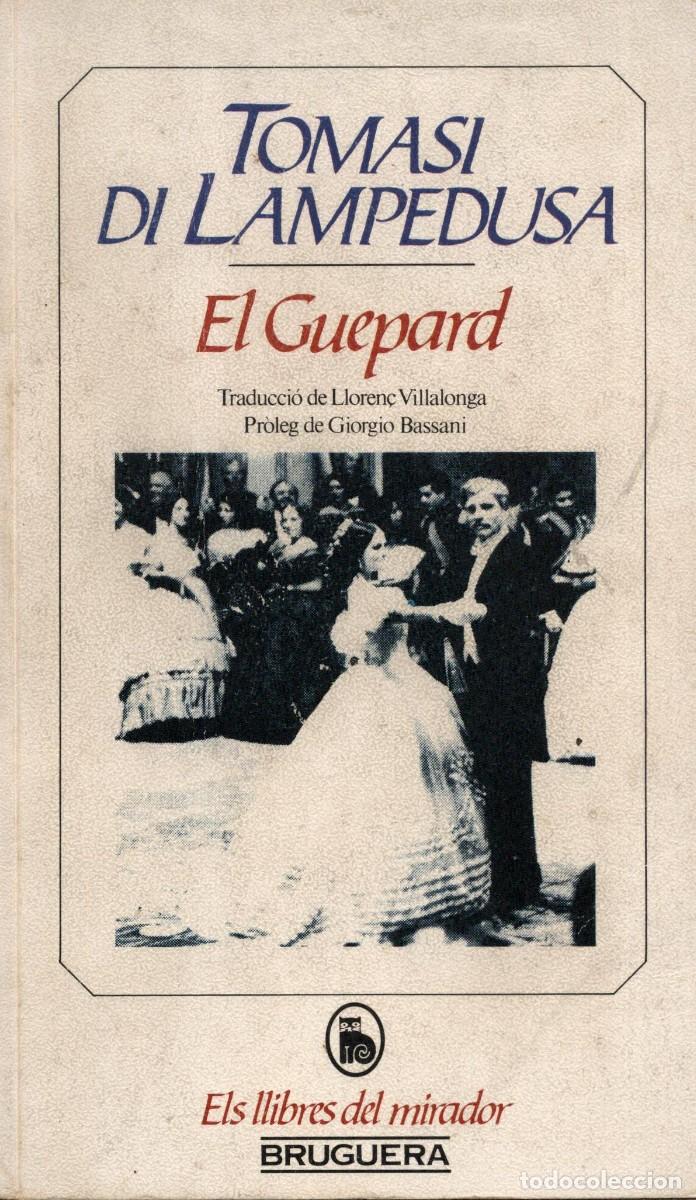 Libros de segunda mano: EL GUEPARD / TOMASI DE LAMPEDUSA. - TRAD. DE LLOREN&Ccedil; VILLALONGA. - BRUGUERA, 1982