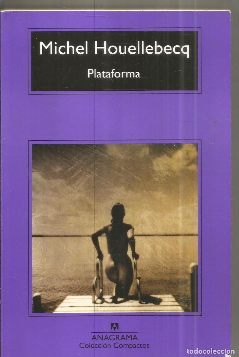 Libros de segunda mano: MICHEL HOUELLEBECQ. PLATAFORMA. ANAGRAMA