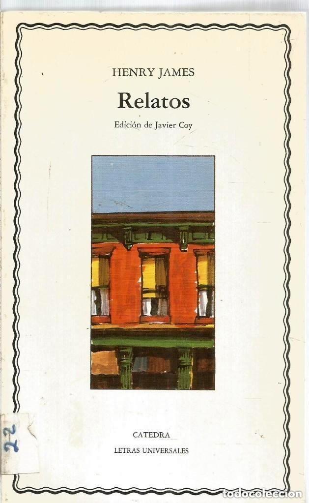 Libros de segunda mano: RELATOS / HENRY JAMES ; ED. JAVIER COY. - C&Aacute;TEDRA, 1985