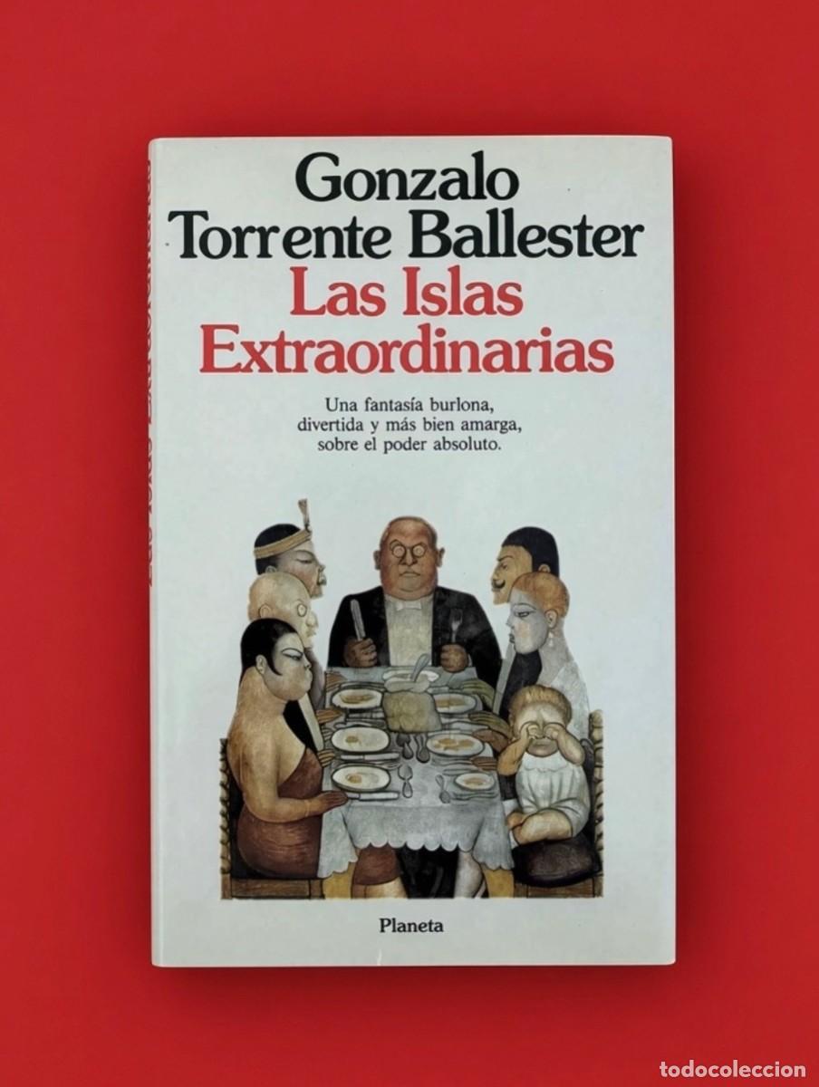 Libros de segunda mano: LAS ISLAS EXTRAORDINARIAS - Gonzalo Torrente Ballester - Planeta, 1991 - 1&ordf; edici&oacute;n