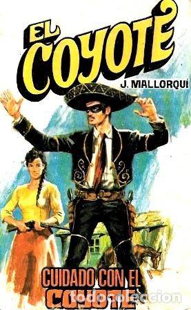 Libros de segunda mano: CUIDADO CON EL COYOTE - COLECCI&Oacute;N EL COYOTE N&ordm; 140 - MALLORQUI, J. - A-COYOTE-604