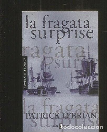 Libros de segunda mano: La Fragata Surprise: Novela de la Armada Inglesa, una - Aleida Lama Montes de Oca - Plaza & Jan&eacute;s