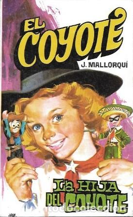 Libros de segunda mano: LA HIJA DEL COYOTE - COLECCI&Oacute;N EL COYOTE N&ordm; 112 - MALLORQUI, J. - A-COYOTE-607