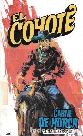 Libros de segunda mano: CARNE DE HORCA - COLECCI&Oacute;N EL COYOTE N&ordm; 116 - MALLORQUI, J. - A-COYOTE-614