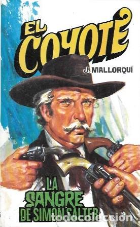 Libros de segunda mano: LA SANGRE DE SIMON SALTER - COLECCI&Oacute;N EL COYOTE N&ordm; 115 - MALLORQUI, J. - A-COYOTE-615