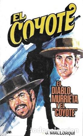 Libros de segunda mano: EL DIABLO, MURRIETA Y &rdquo;EL COYOTE&rdquo; - COLECCI&Oacute;N EL COYOTE N&ordm; 110 - MALLORQUI, J. -