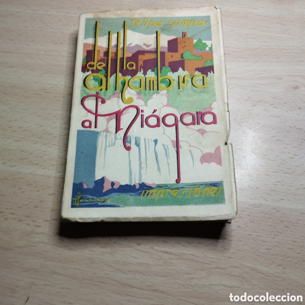 Libros de segunda mano: De la Alhambra al Ni&aacute;gara. Felipe Campos. 1930. Artes del Libro. L&oacute;pez Guevara. Granada