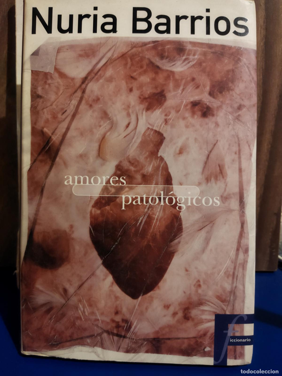 Libros de segunda mano: Amores patol&oacute;gicos Nuria Barros