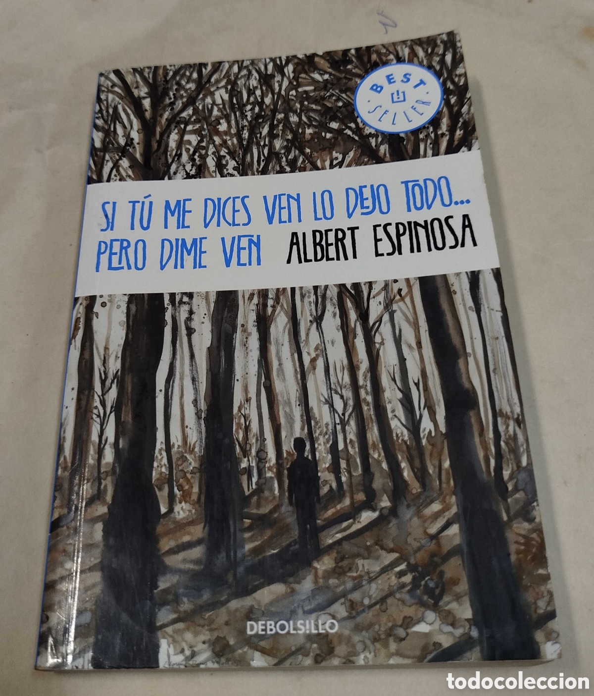 Libros de segunda mano: Si t&uacute; me dices ven lo dejo todo... pero dime ven - Albert Espinosa