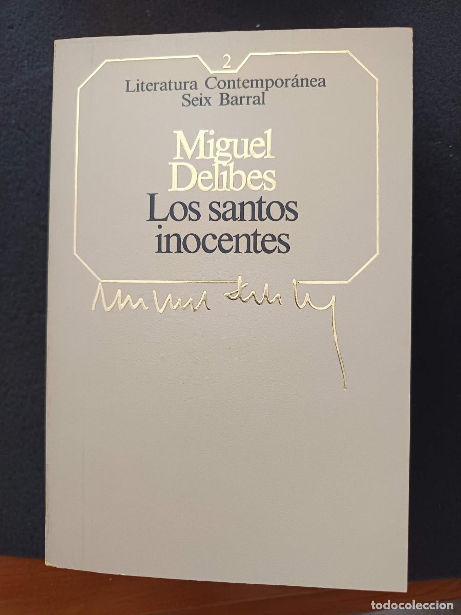 Libros de segunda mano: MIGUEL DELIBES: LOS SANTOS INOCENTES. (LITERATURA CONTEMPOR&Aacute;NEA SEIX BARRAL, 2)