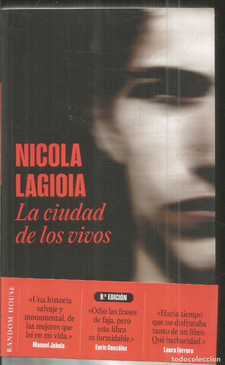 Libros de segunda mano: NOCOLA LAGIOIA. LA CIUDAD DE LOS VIVOS. RANDOM HOUSE.