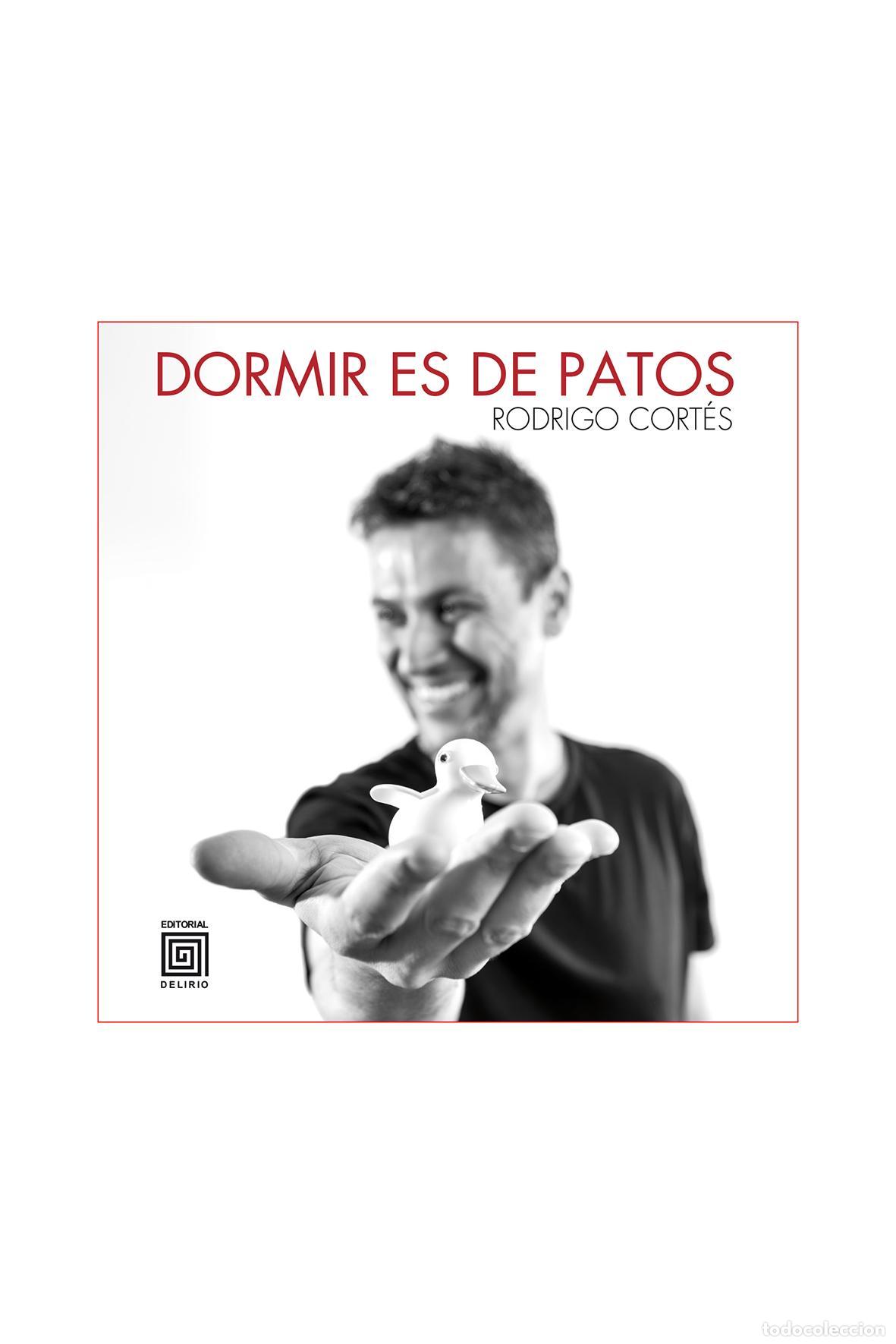 Gebrauchte B&uuml;cher: Dormir es de patos. - Cort&eacute;s, Rodrigo.