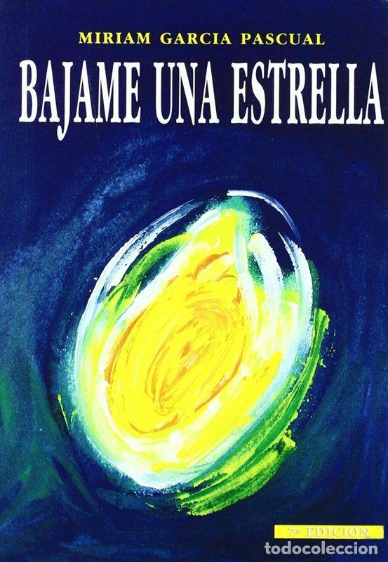 Libros de segunda mano: Bajame una estrella. - Garc&iacute;a Pascual, Miriam.