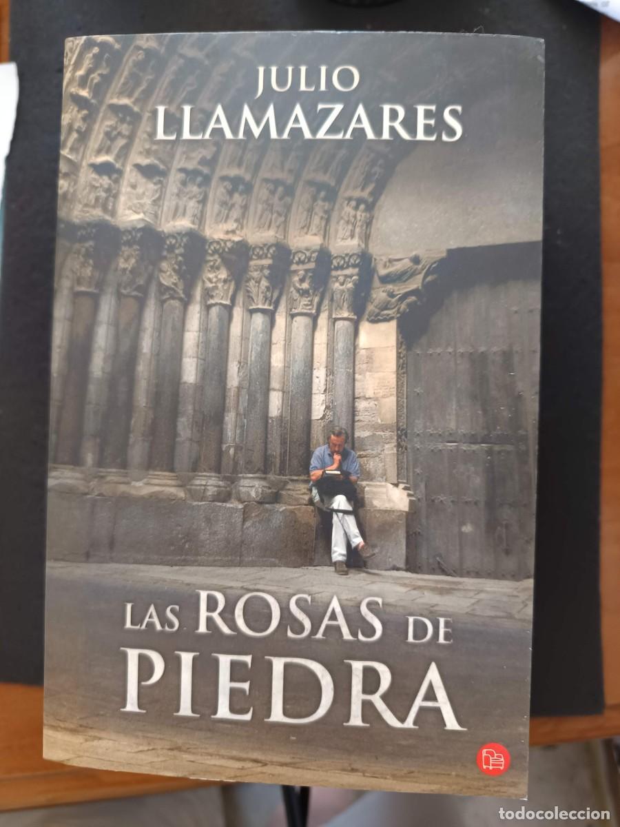 Libros de segunda mano: JULIO LLAMAZARES: LAS ROSAS DE PIEDRA