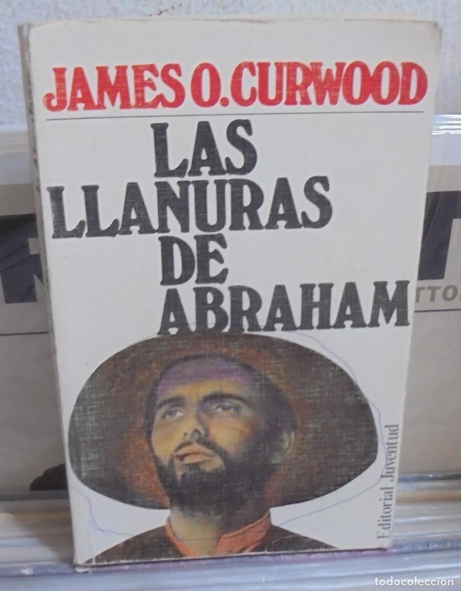 Libros de segunda mano: Las llanuras de Abraham. James O. Curwood