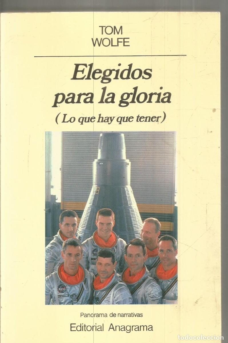 Libros de segunda mano: TOM WOLFE. ELEGIDOS PARA LA GLORIA. ANAGRAMA.
