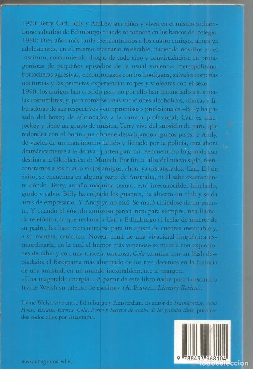 Libros de segunda mano: IRVINE WELSH. COLA. ANAGRAMA. - Foto 2