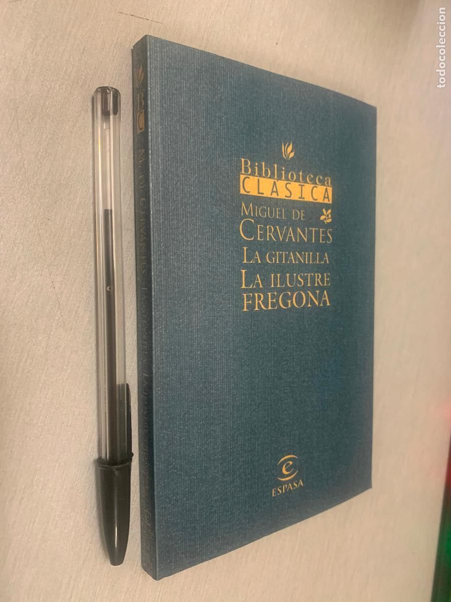 Second hand books: LA GITANILLA, LA ILUSTRE FREGONA / MIGUEL DE CERVANTES / BIBLIOTECA B&Aacute;SICA - ESPASA 1999