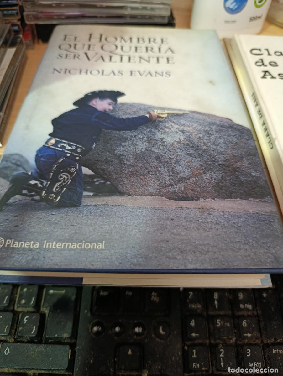 Libros de segunda mano: EL HOMBRE QUE QUERIA SER VALIENTE. NICHOLAS EVANS. EST33B1