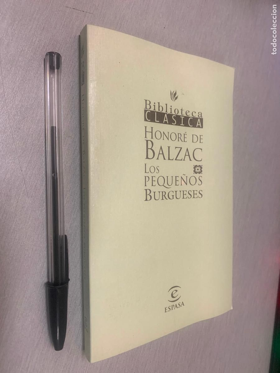 Libros de segunda mano: LOS PEQUE&Ntilde;OS BURGUESES / HONOR&Eacute; DE BALZAC / BIBLIOTECA B&Aacute;SICA - ESPASA 1999