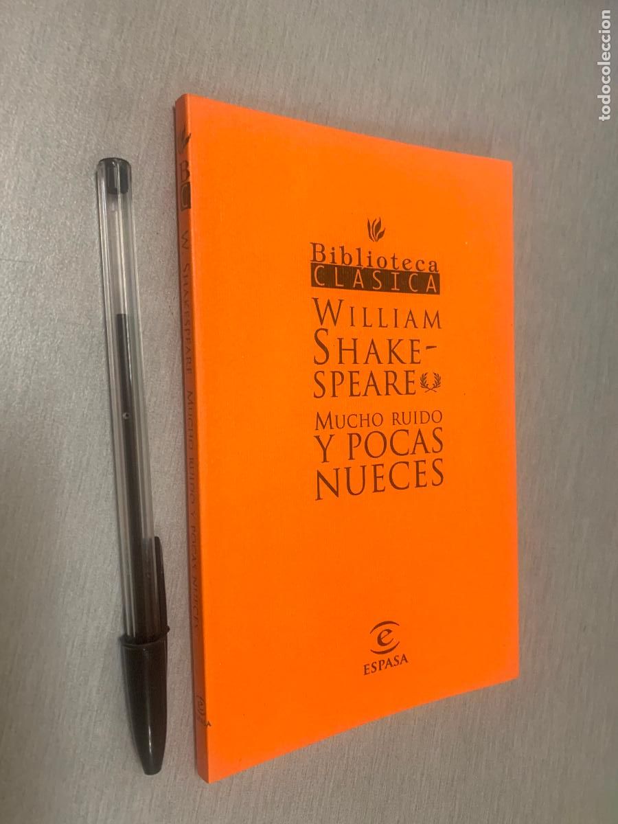 Libros de segunda mano: MUCHO RUIDO Y POCAS NUECES / WILLIAM SHAKESPEARE / BIBLIOTECA B&Aacute;SICA - ESPASA 1999
