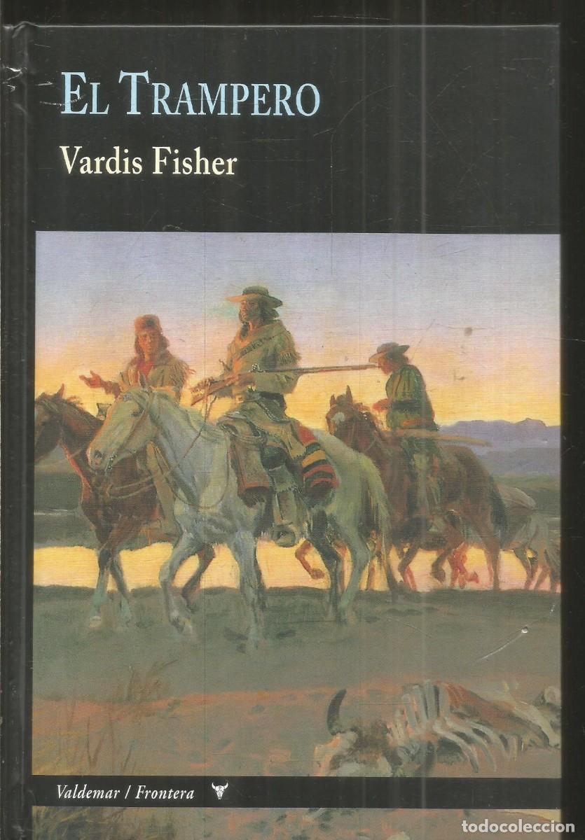 Libros de segunda mano: VARDIS FISHER. EL TRAMPERO. VALDEMAR.