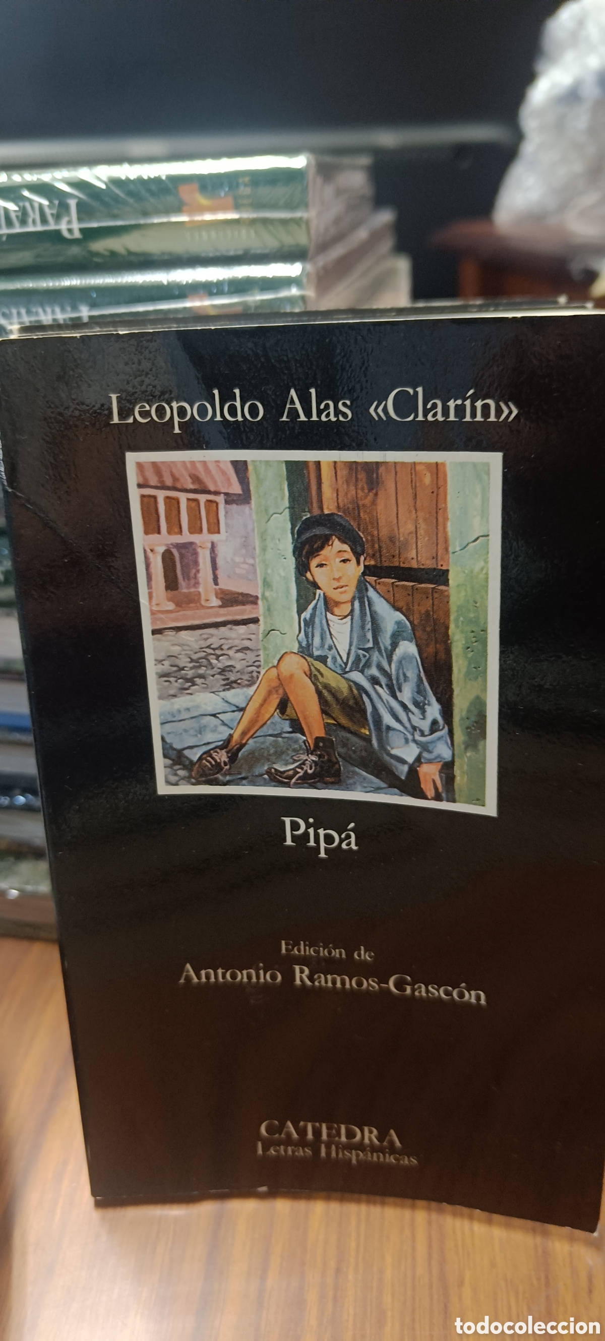 Libros de segunda mano: PIPA. LEOPOLDO ALAS CLAR&Iacute;N. C&Aacute;TEDRA. LETRAS HISP&Aacute;NICAS.