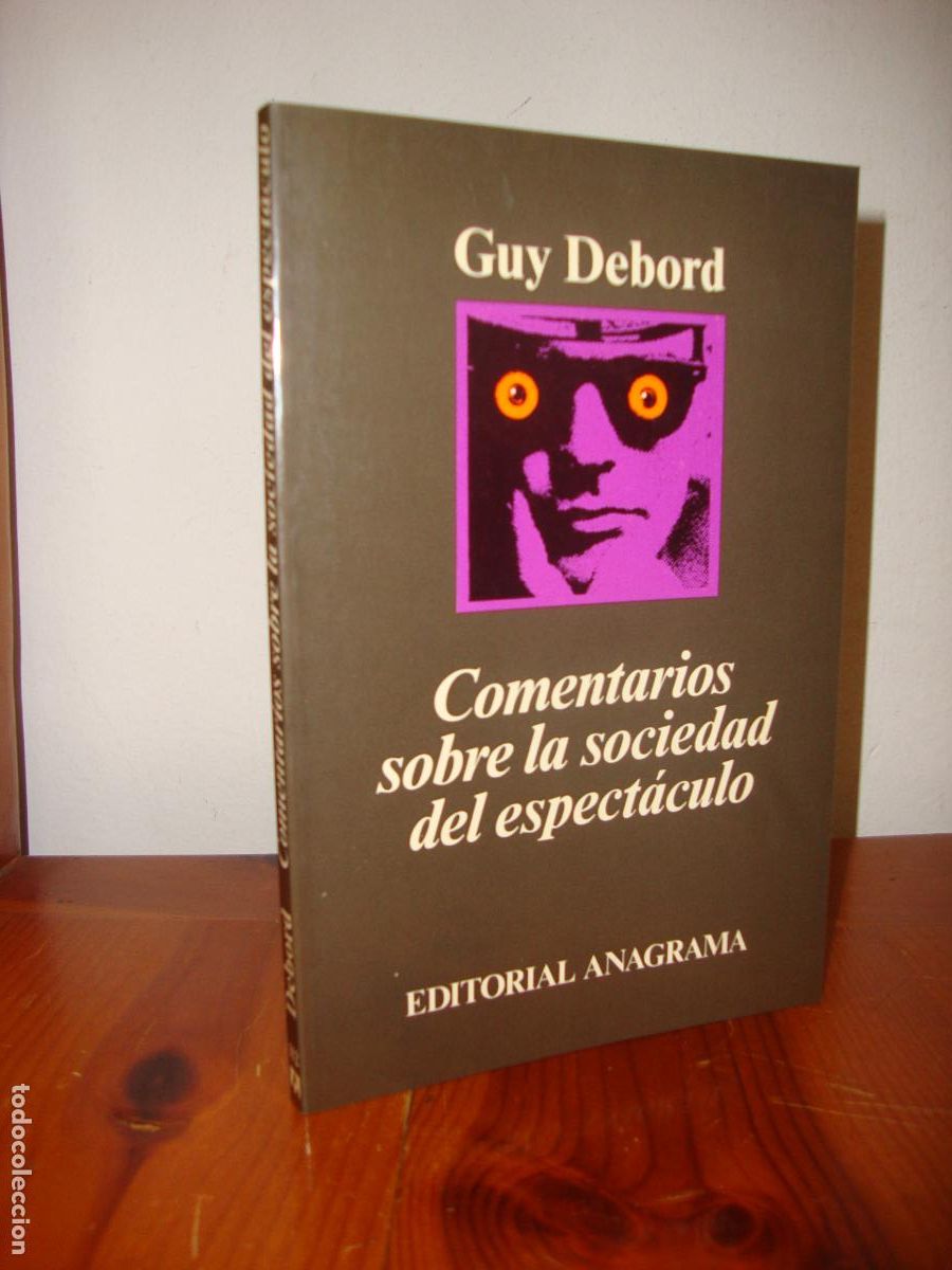 Libros de segunda mano: COMENTARIOS SOBRE LA SOCIEDAD DEL ESPECTACULO (EDITORIAL ANAGRAMA, ARGUMENTOS) - GUY DEBORD