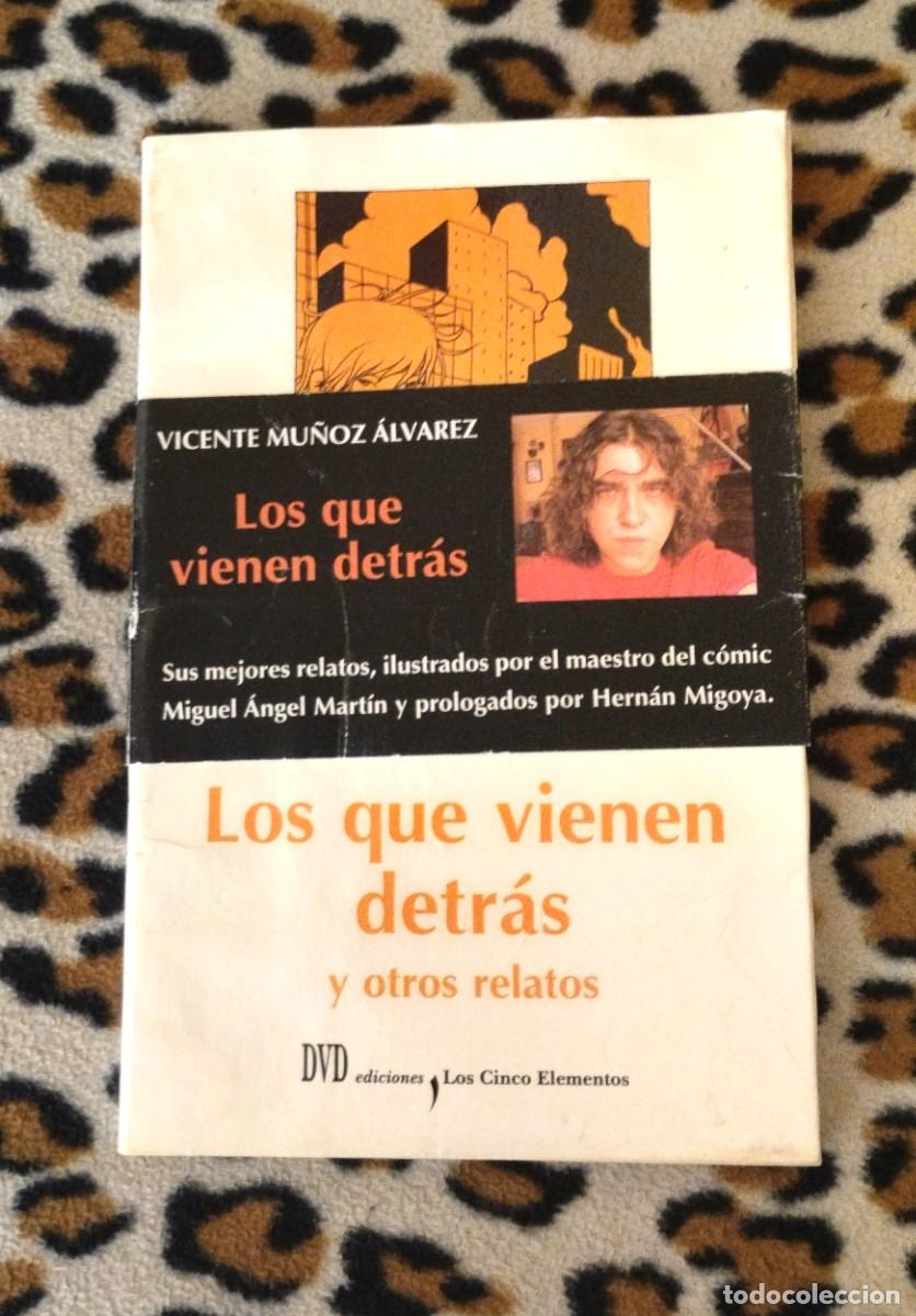 Libros de segunda mano: LOS QUE VIENEN DETR&Aacute;S Y OTROS RELATOS - VICENTE MU&Ntilde;OZ &Aacute;LVAREZ - ILUSTRACIONES DE M.A. MART&Iacute;N