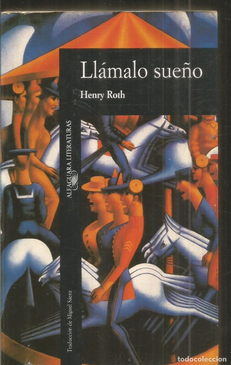 Libri di seconda mano: HENRY ROTH. LLAMALO SUE&Ntilde;O. ALFAGUARA