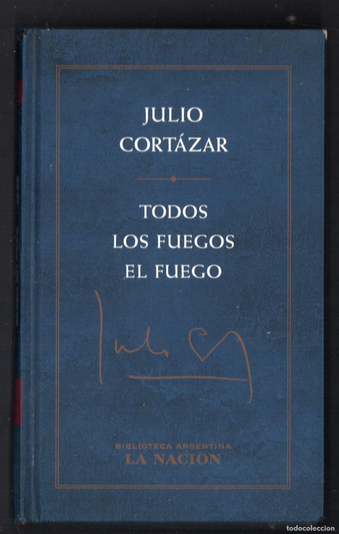 Libros de segunda mano: JULIO CORT&Aacute;ZAR TODOS LOS FUEGOS EL FUEGO ED PLANETA 2001 1&ordf; EDICI&Oacute;N I. S.B.N. 950-49-08860-8