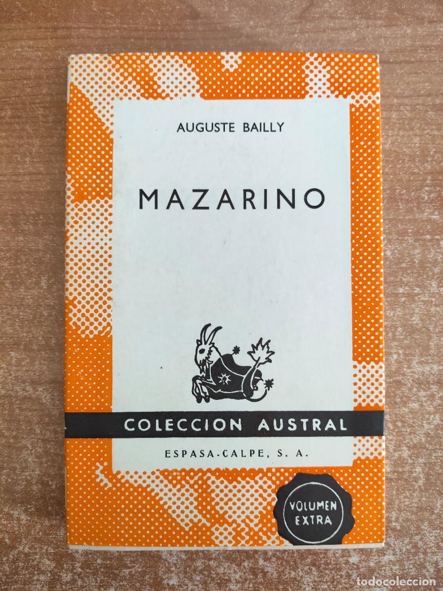 Libros de segunda mano: Mazarino - Auguste Bailly - Colecci&oacute;n Austral n&ordm; 1444 - Espasa-Calpe, 1969