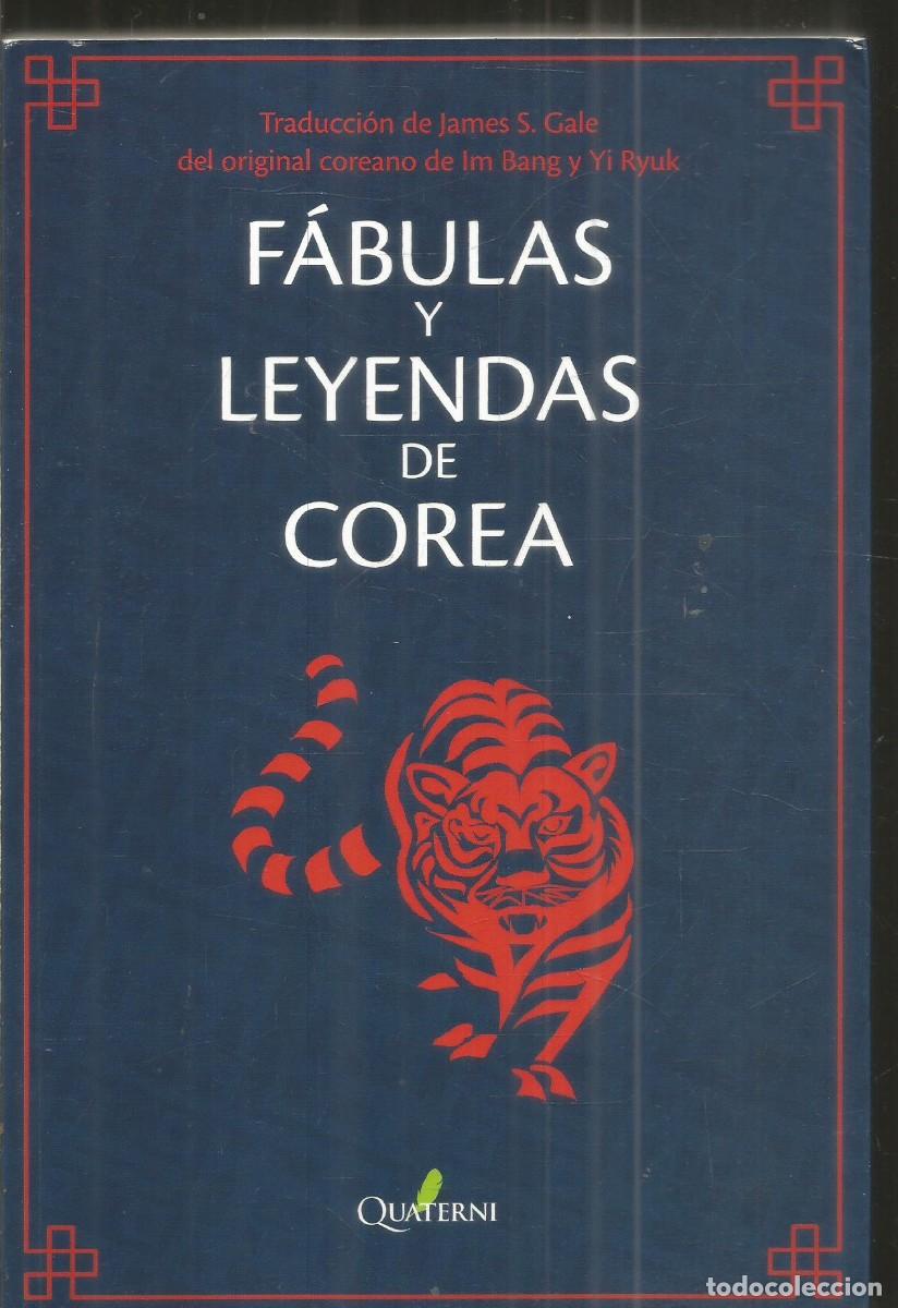 Libros de segunda mano: FABULAS Y LEYENDAS DE COREA. QUATERNI. PRIMERA EDICION