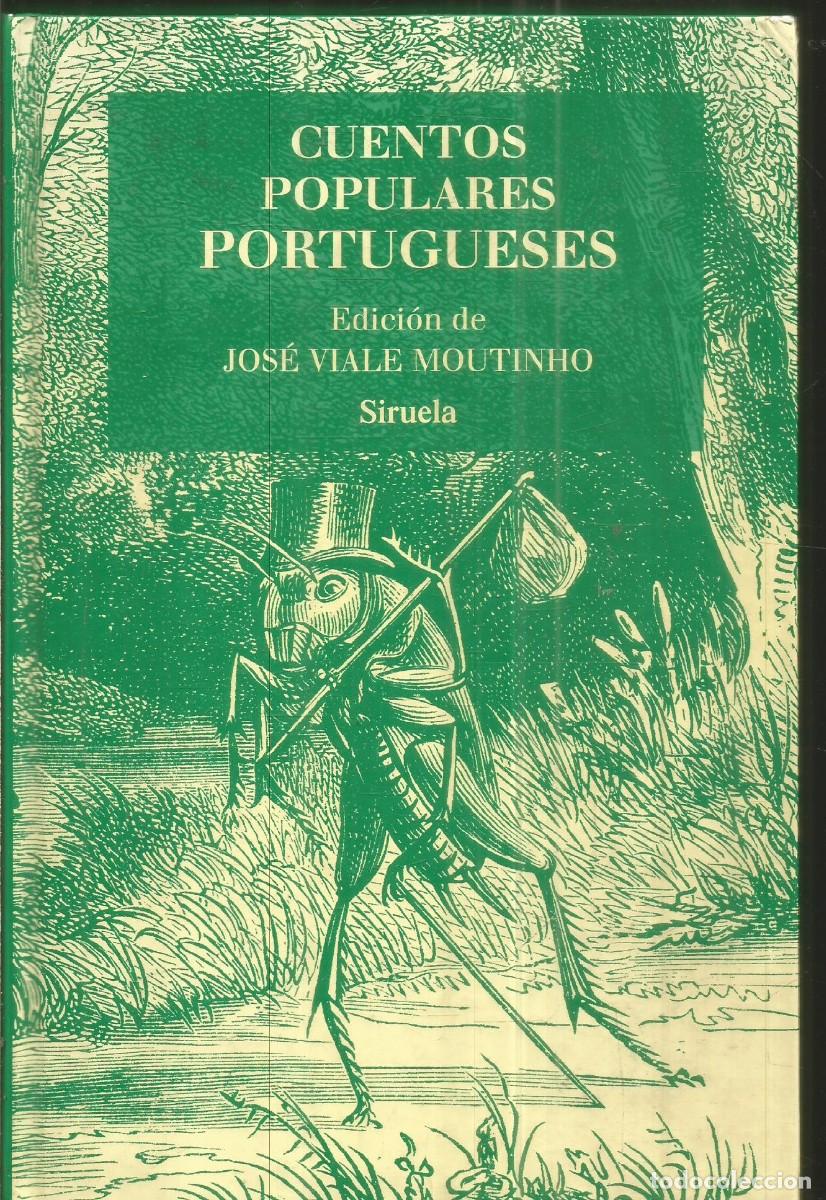 Libros de segunda mano: CUENTOS POPULARES PORTUGUESES. EDICION DE JOSE VIALE MOUTINHO. SIRUELA. PRIMERA EDICION