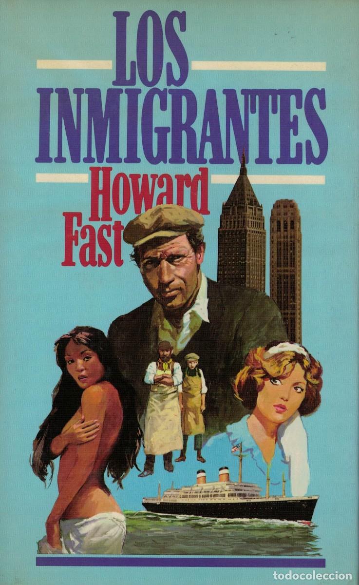 Libros de segunda mano: Howard Fast, Los inmigrantes