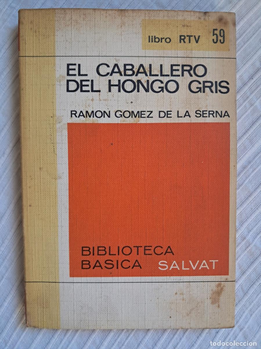Libros de segunda mano: El caballero del hongo gris (Ram&oacute;n G&oacute;mez de la Serna)