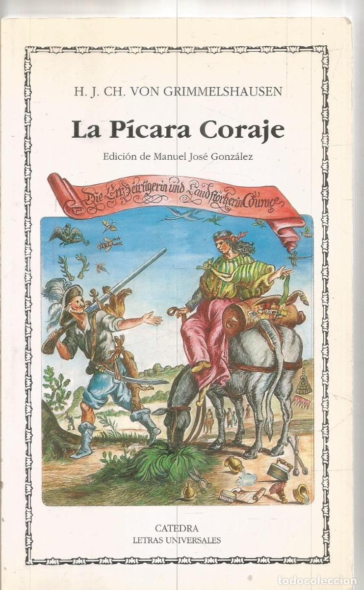 Libros de segunda mano: H.J. CH. VON GRIMMELSHAUSEN. A PICARA CORAJE. CATEDRA.