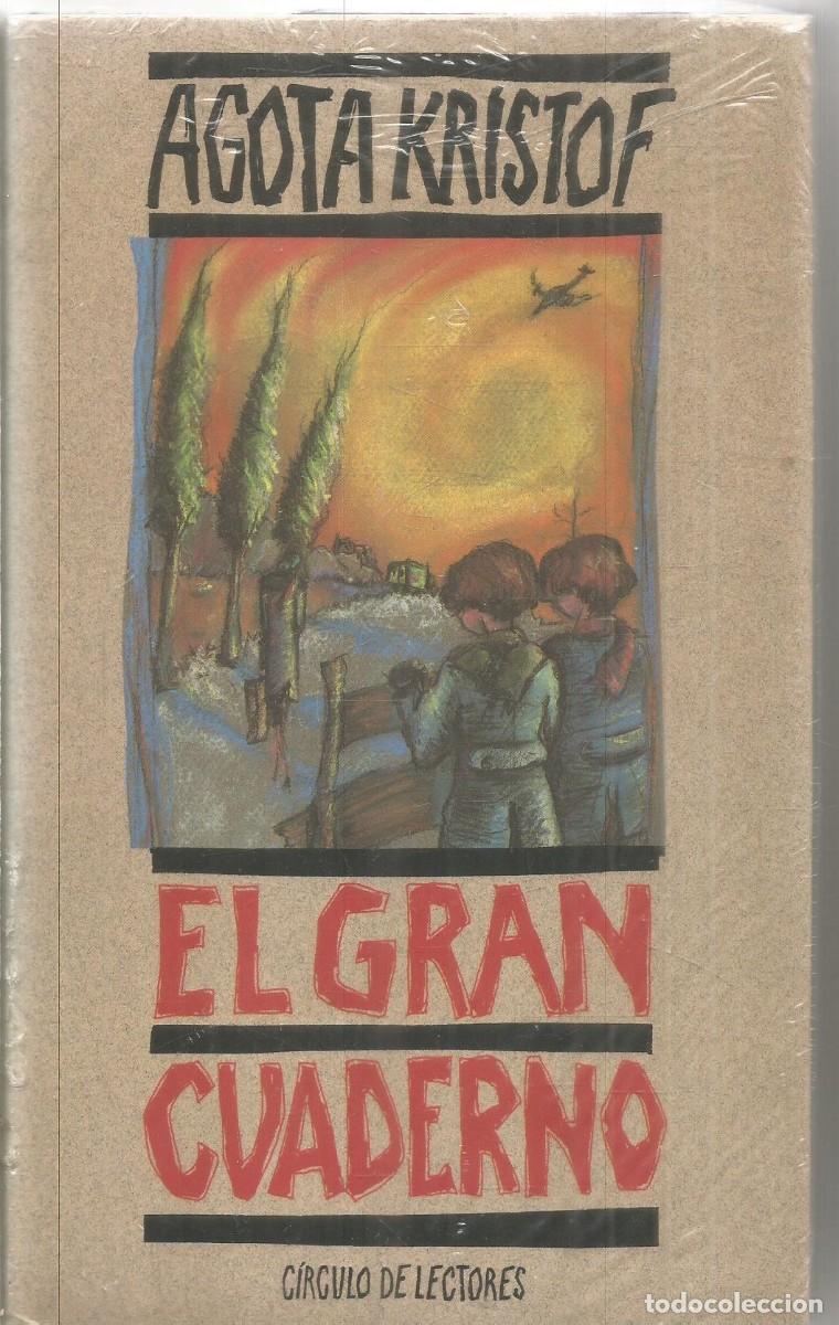 Libros de segunda mano: AGOTA KRISTOF. EL GRAN CUADERNO. CIRCULO DE LECTORES