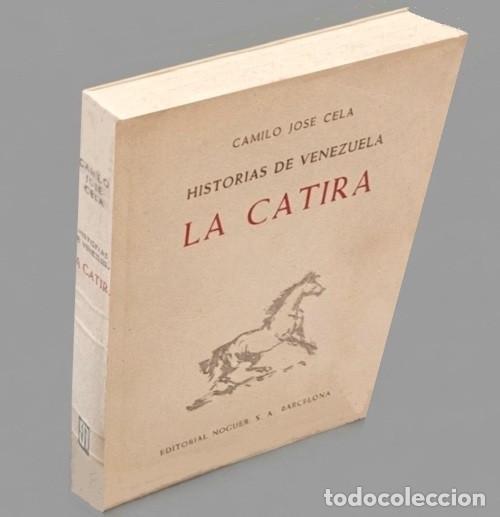 Libros de segunda mano: M3169 - [A&Ntilde;O 1955]. HISTORIAS DE VENEZUELA. LA CATIRA. COL. EL ESPEJO Y LA PLUMA. CAMILO JOSE CELA.