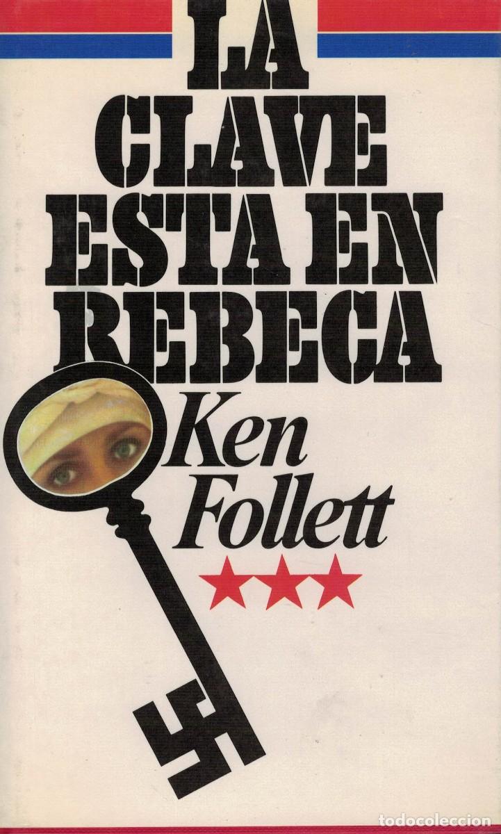Libros de segunda mano: Ken Follett, La clave est&aacute; en Rebeca