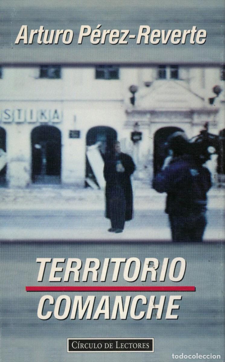 Libros de segunda mano: Arturo P&eacute;rez-Reverte, Territorio comanche
