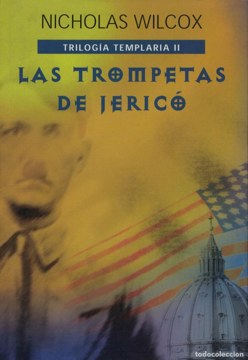 Libros de segunda mano: Nicholas Wilcox, Las trompetas de Jeric&oacute; / Trilog&iacute;a templaria II