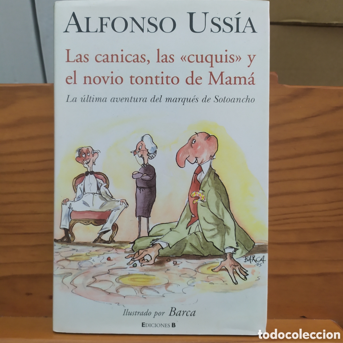 Libros de segunda mano: Alfonso Ussia: Las canicas, las cuquis y el novio tontito de mam&aacute;, La &uacute;ltima aventura del Marqu&eacute;s de